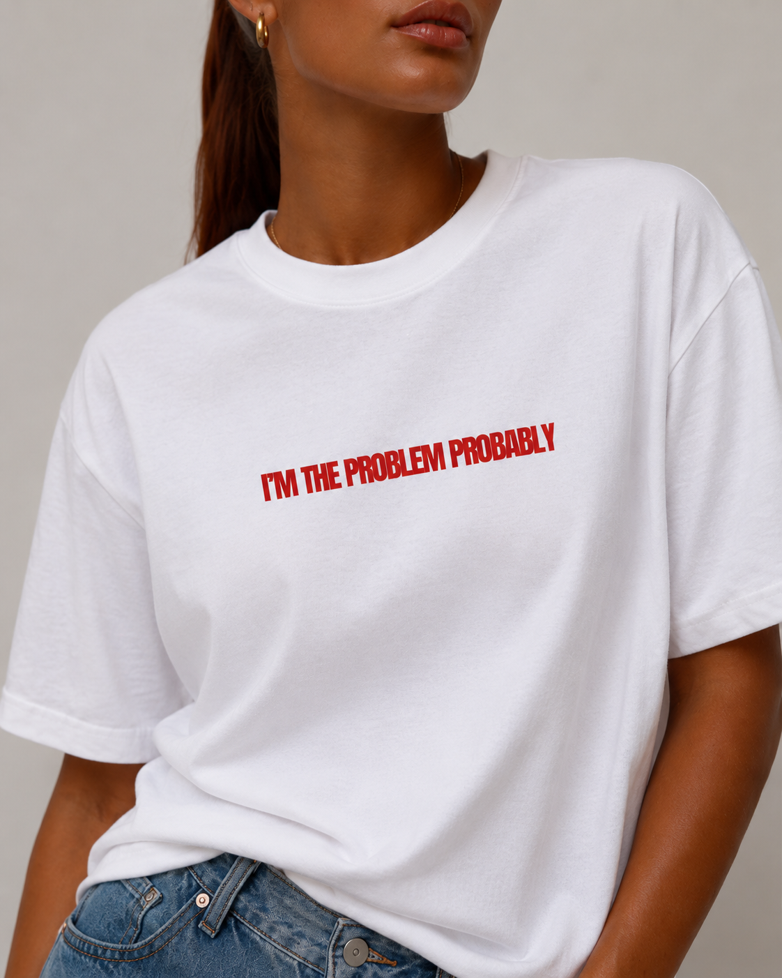 I’m The Problem Probably Tee