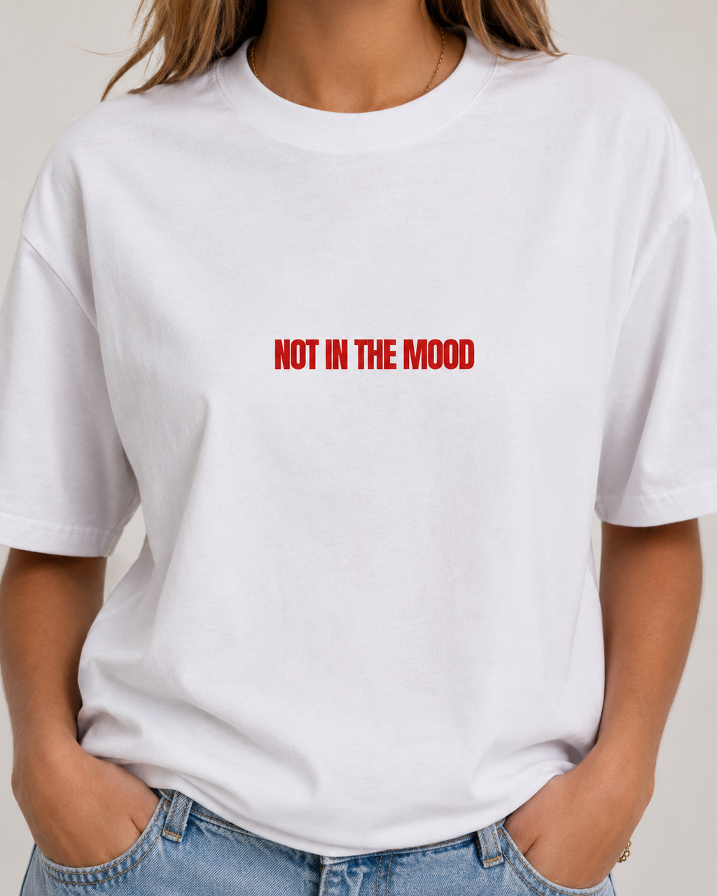 Not In The Mood Tee